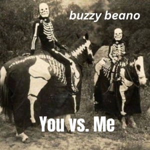 Buzzy Beano的專輯You Vs. Me