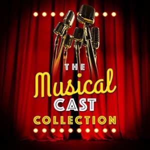 ORIGINAL CAST RECORDING的專輯The Musical Cast Collection