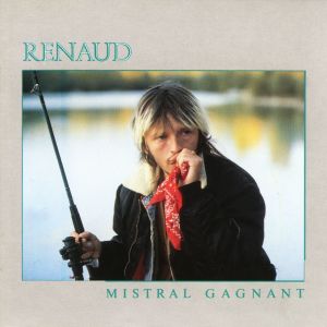 收聽Renaud的Mistral gagnant歌詞歌曲