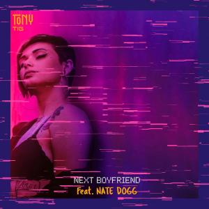 อัลบัม Next Boyfriend (feat. Nate Dogg) [Explicit] ศิลปิน Tony Tig