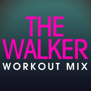 收聽Power Music Workout的The Walker (Extended Workout Mix)歌詞歌曲