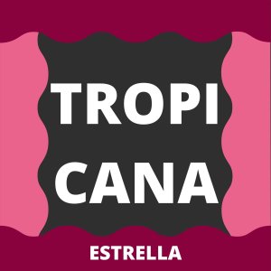 收聽Estrella的Tropicana (Radio Edit)歌詞歌曲