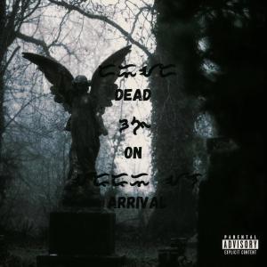Shiroku的專輯Dead On Arrival (Explicit)