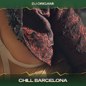 DJ Origami的專輯Chill Barcelona