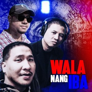 JFLEXX的专辑Wala Nang Iba