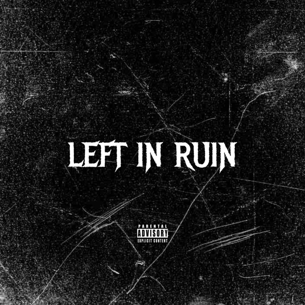 Left in Ruin (Explicit)