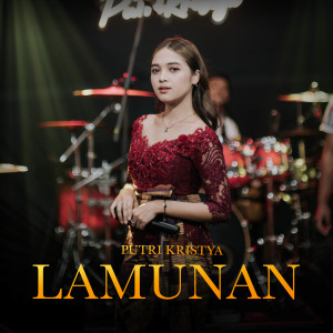 收聽Putri Kristya的Lamunan歌詞歌曲