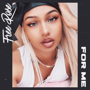Listen to For Me (Explicit) song with lyrics from Free Rose