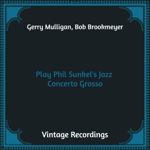 Play Phil Sunkel's Jazz Concerto Grosso (Hq Remastered)