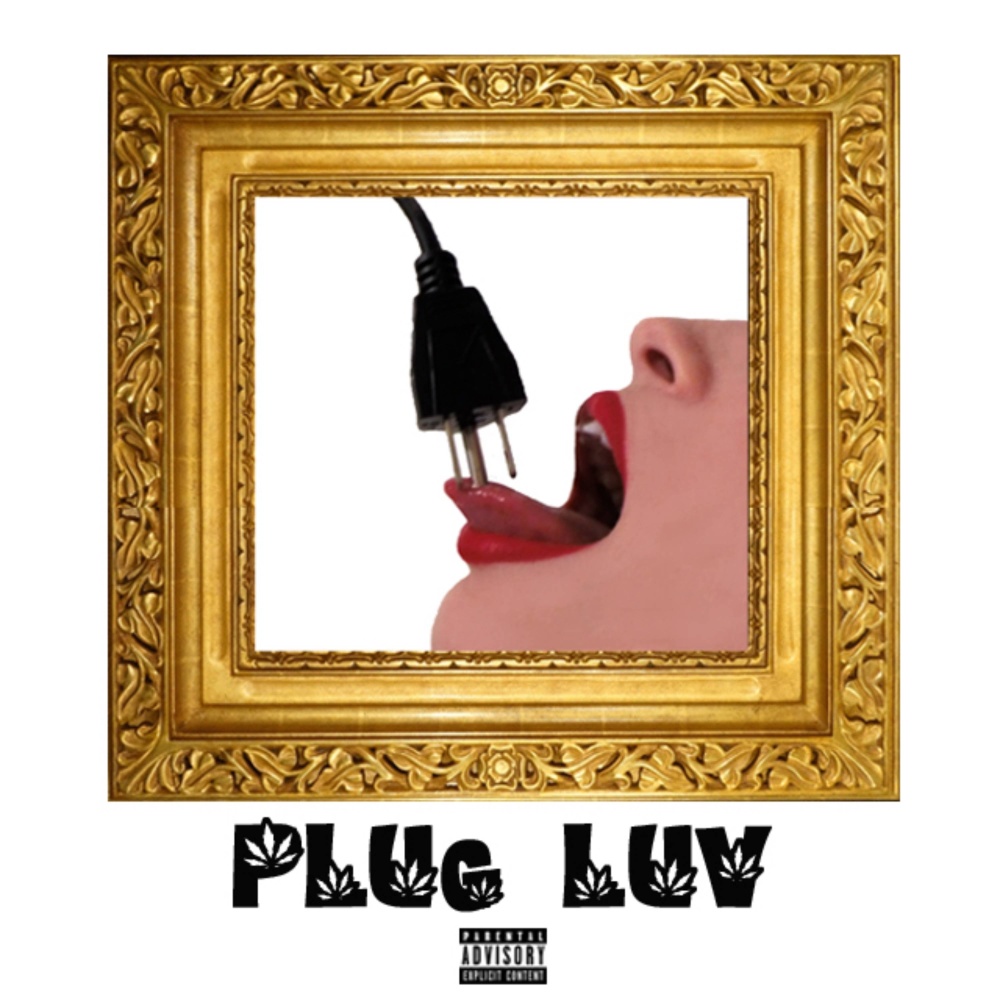 Plug Luv (Explicit)