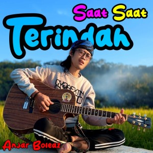 Album Saat Saat Terindah from Anjar Boleaz