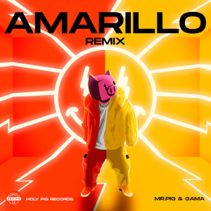 Holy Pig的專輯Amarillo (Remix)