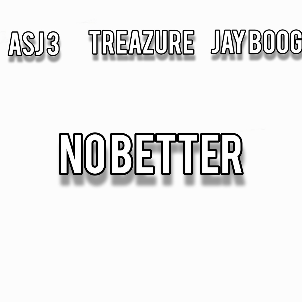 No Better (feat. Jay Boogie) (Explicit)