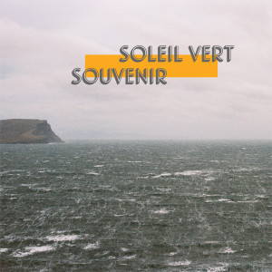 ดาวน์โหลดและฟังเพลง Souvenir พร้อมเนื้อเพลงจาก Soleil Vert