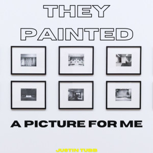 อัลบัม They Painted a Picture for Me - Justin Tubb ศิลปิน Justin Tubb