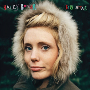 收聽Haley Bonar的Big Star歌詞歌曲