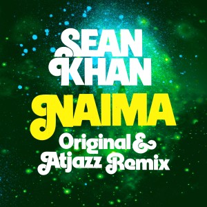 อัลบัม Naima (Original & Atjazz Remix) ศิลปิน Sean Khan