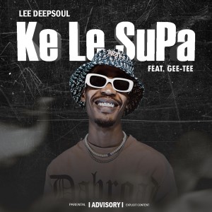 Lee Deepsoul的專輯Ke Le Supa (Explicit)