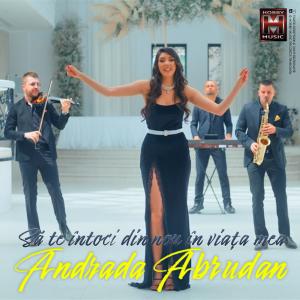 Dengarkan Să te întorci din nou în viața mea lagu dari Andrada Abrudan dengan lirik