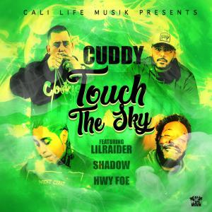 Cuddy的專輯Touch The Sky (feat. Lil Raider, Shadow & Hwy Foe) (Explicit)