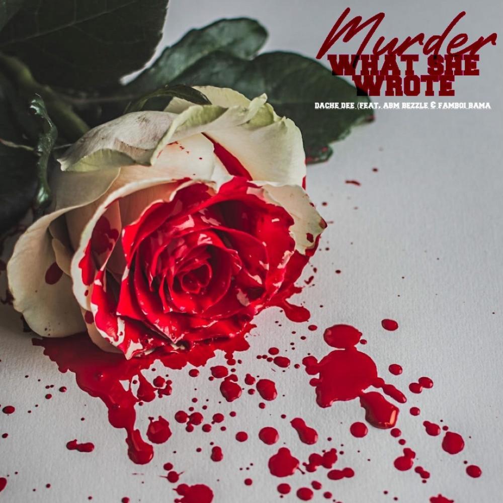 Murder What She Wrote (feat. ABM Bezzle & Famboi Bama) (Explicit)