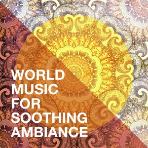 Album World Music for Soothing Ambiance from The Young World Singers