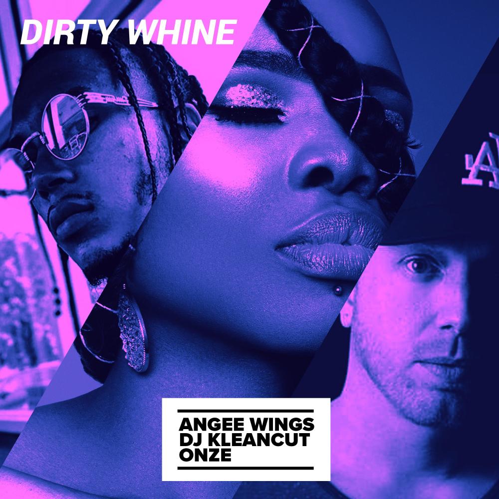 Dirty Whine (feat. DJ Kleancut & Onzé)
