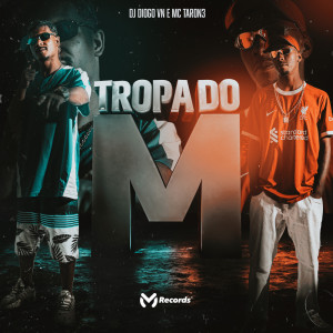 ดาวน์โหลดและฟังเพลง Tropa do M (Explicit) พร้อมเนื้อเพลงจาก DJ Diogo V.N