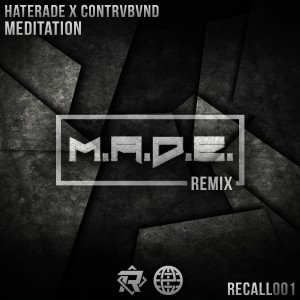 收聽Haterade的Meditation (M.A.D.E. Remix)歌詞歌曲