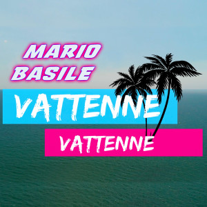Listen to Vattenne vattenne song with lyrics from Mario Basile