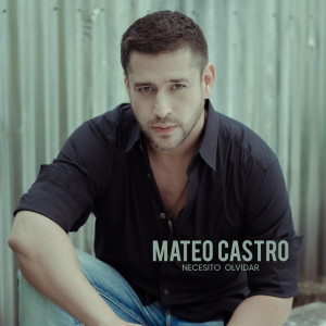 Listen to Necesito Olvidar song with lyrics from Mateo Castro