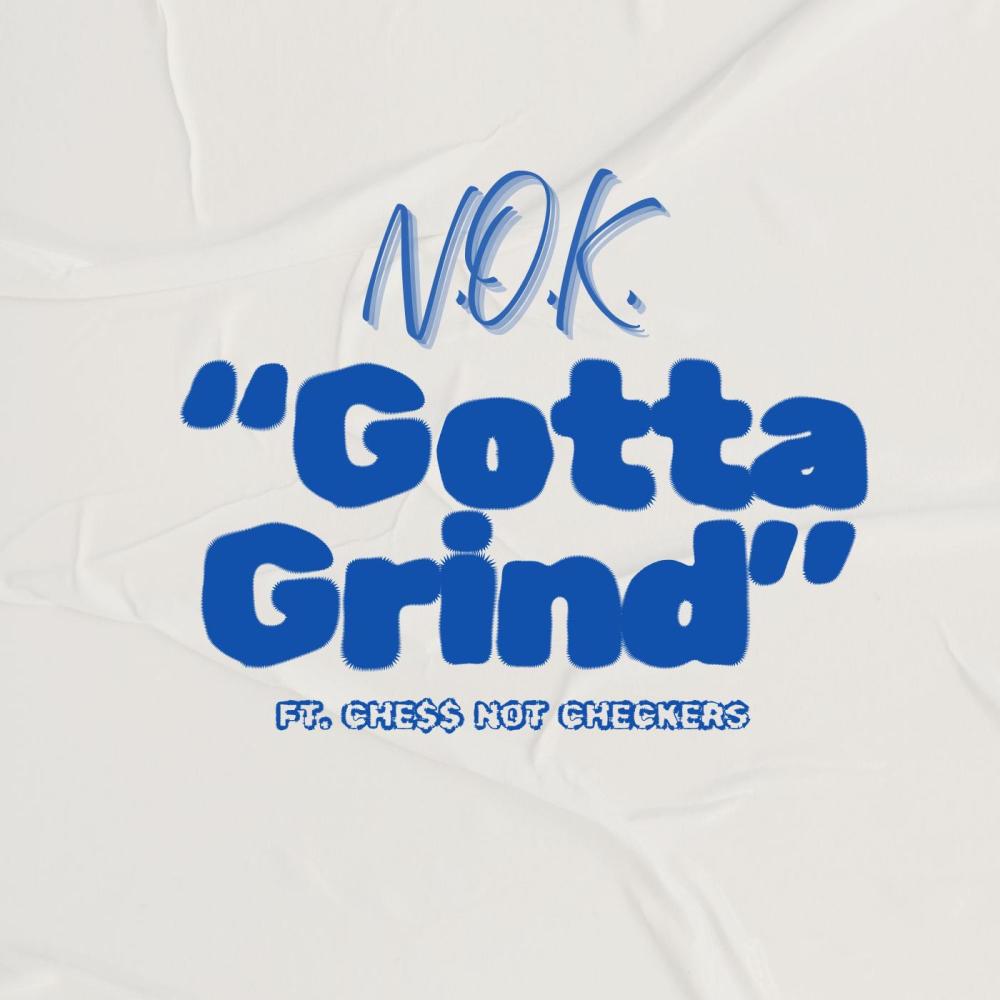 Gotta Grind (feat. Che$$ Not Checkers) (Explicit)