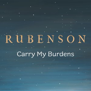 อัลบัม Carry My Burdens ศิลปิน Rubenson