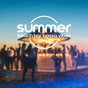 Album Summer Beach Bar Bossa Vibes (Bossa Nova Lounge, Chill del Mar) from Background Instrumental Music Collective