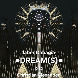 Dengarkan lagu Dreams nyanyian Jaber Dabagia dengan lirik