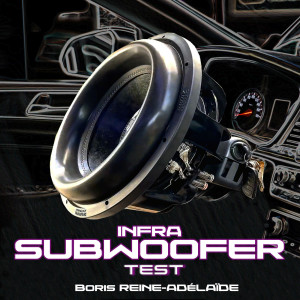 Album Infra Subwoofer Test from Boris REINE-ADELAIDE