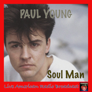 Album Soul Man (Live) oleh Paul Young