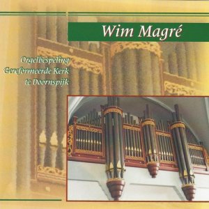 Wim Magré的專輯Orgel Bespeling Gereformeerde Kerk  te Doornspijk