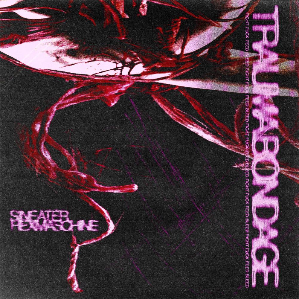 Trauma Bondage (feat. Sineater) (Extended Club Mix|Explicit)