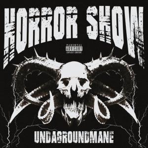 ดาวน์โหลดและฟังเพลง HORROR SHOW (Explicit) พร้อมเนื้อเพลงจาก Undagroundmane