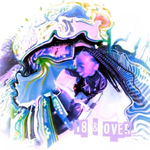 Album 18 & Over (Explicit) oleh Nia Archives