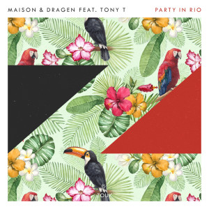 Album Party In Rio oleh Maison & Dragen