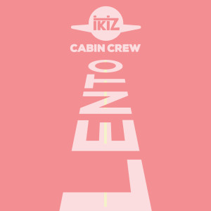 ดาวน์โหลดและฟังเพลง Lento พร้อมเนื้อเพลงจาก ikiz cabin crew