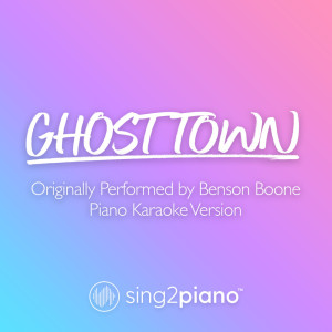 Listen to Ghost Town (Originally Performed by Benson Boone) (Piano Karaoke Version) song with lyrics from Sing2Piano