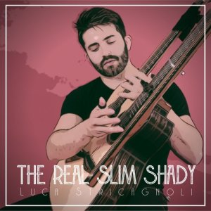 收聽Luca Stricagnoli的The Real Slim Shady歌詞歌曲