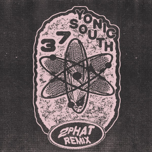 Yonic South的專輯37 (2pHAT Remix)