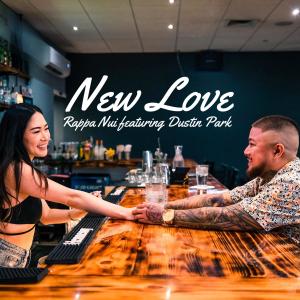 收聽Rappa Nui的New Love (feat. Dustin Park)歌詞歌曲