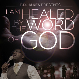 T.D. Jakes的專輯T.D. Jakes Presents: I Am Healed by the Word of God