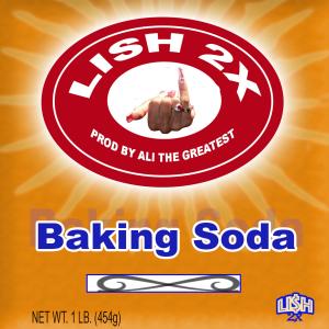 Lish 2x的專輯Baking Soda (Explicit)
