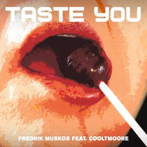 Danny Cooltmoore的專輯Taste You (feat. Danny Cooltmoore)